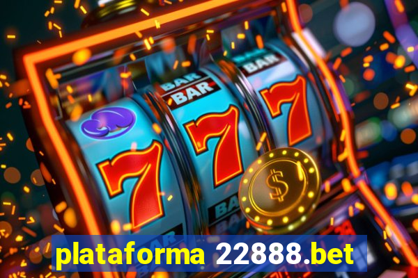 plataforma 22888.bet